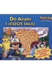 Okładka książki Pokémon - Do Azurii i jeszcze dalej 