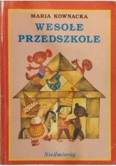 Okładka książki Wesołe przedszkole Maria Kownacka
