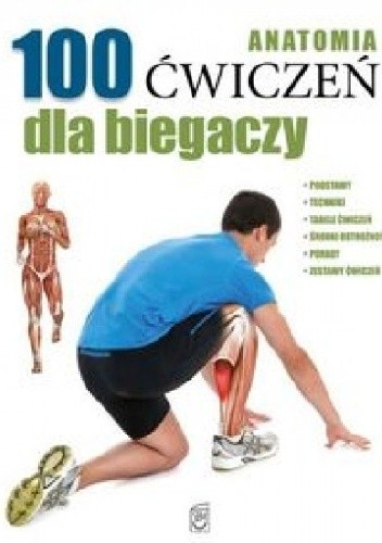 Okładka książki Anatomia. 100 ćwiczeń dla biegaczy Seijas Guillermo