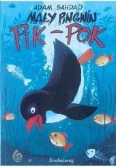 Okładka książki Mały pingwin Pik-Pok Adam Bahdaj