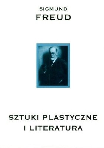 Okładka książki Sztuki plastyczne i literatura Sigmund Freud