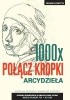 Okładka książki 1000x połącz kropki. Arcydzieła Thomas Pavitte