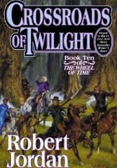 Okładka książki Crossroads of Twilight Robert Jordan