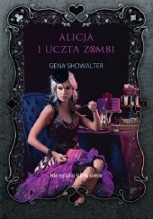 Okładka książki Alicja i uczta zombi Gena Showalter