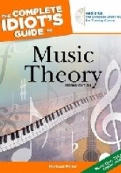 Okładka książki The Complete Idiot’s Guide to Music Theory Michael Miller