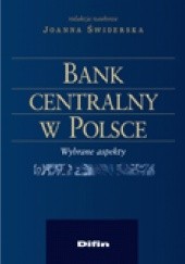 Okładka książki Bank centralny w Polsce. Wybrane aspekty Joanna Świderska