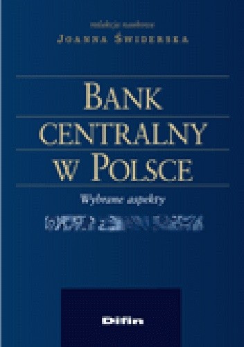 Okładka książki Bank centralny w Polsce. Wybrane aspekty Joanna Świderska