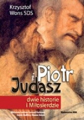 Okładka książki Piotr i Judasz dwie historie i Milosierdzie Krzysztof Wons SDS