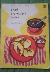 Okładka książki Skąd się wzięła bułka Elżbieta Burakowska