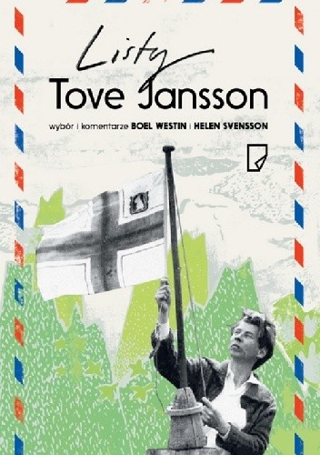 Okładka książki Listy Tove Jansson Tove Jansson, Helen Svensson, Boel Westin