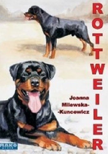 Okładka książki Rottweiler Joanna Milewska-Kuncewicz