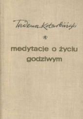 Okładka książki Medytacje o życiu godziwym Tadeusz Kotarbiński