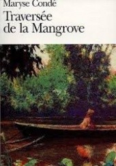 Okładka książki Traversée de la Mangrove Maryse Condé