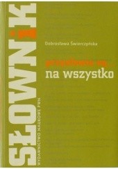 Okładka książki Przysłowia są... na wszystko Dobrosława Świerczyńska