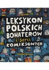 Okładka książki Leksykon polskich bohaterów i serii komiksowych Adam Rusek