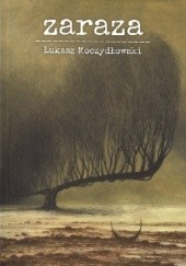 Okładka książki Zaraza Łukasz Moczydłowski