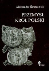 Okładka książki Przemysł. Król Polski