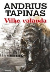 Okładka książki Vilko valanda Andrius Tapinas