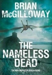 Okładka książki The Nameless Dead Brian McGilloway