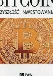 Okładka książki Bitcoin - Przyszłość inwestowania 