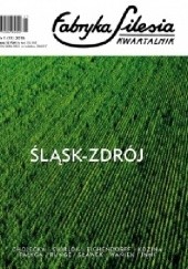 Okładka książki Fabryka Silesia nr 11 Redakcja kwartalnika Fabryka Silesia