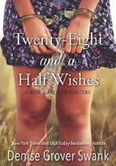 Okładka książki Twenty-Eight and a Half Wishes Denise Grover Swank