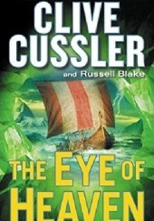 Okładka książki The Eye of Heaven Russell Blake, Clive Cussler