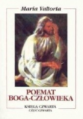 Okładka książki Poemat Boga-Człowieka. Księga Czwarta. Trzeci Rok Życia Publicznego Maria Valtorta