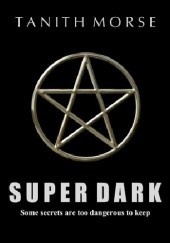 Okładka książki Super dark Tanith Morse