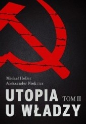 Okładka książki Utopia u władzy. Historia Związku Sowieckiego. Tom 2 Michaił Heller, Aleksander Niekricz