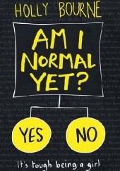 Okładka książki Am I Normal Yet? Holly Bourne