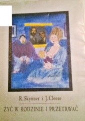 Okładka książki Żyć w rodzinie i przetrwać John Cleese, Robin Skynner