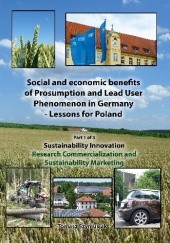 Okładka książki Social and economic benefits of Prosumption and Lead User Phenomenon in Germany - Lessons for Poland Tomasz Szymusiak