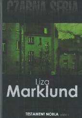 Okładka książki Testament Nobla. Część 1 Liza Marklund