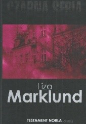Okładka książki Testament Nobla. Część 2 Liza Marklund
