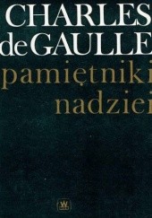 Okładka książki Pamiętniki nadziei Charles de Gaulle