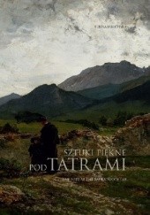Okładka książki Sztuki piękne pod Tatrami
