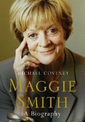 Okładka książki Maggie Smith. A Biography
