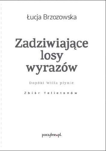 Okładka książki Zadziwiające losy wyrazów Łucja Brzozowska