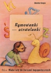 Okładka książki Rymowanki - utrwalanki. Materiały do ćwiczeń logopedycznych Dorota Krupa