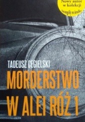 Okładka książki Morderstwo w Alei Róż #1 Tadeusz Cegielski