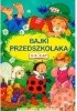 Okładka książki Bajki przedszkolaka, 5-6 lat Zofia Poletyło,&nbsp;Janina Porazińska,&nbsp;Piotr Uchwat,&nbsp;Danuta Zawadzka,&nbsp;Roman Zmorski