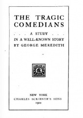 Okładka książki The Tragic Comedians George Meredith