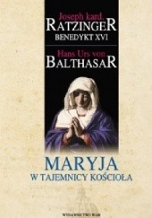 Okładka książki Maryja w tajemnicy Kościoła Hans Urs von Balthasar, Benedykt XVI