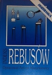 Okładka książki Indeks rebusów z lat 1955-1979 Antoni Mazurkiewicz