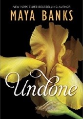 Okładka książki Undone Maya Banks