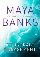 Okładka książki A Contract Engagement Maya Banks