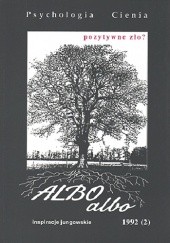Okładka książki ALBO albo Psychologia Cienia praca zbiorowa