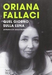 Okładka książki Quel giorno sulla luna Oriana Fallaci