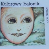 Okładka książki Kolorowy balonik Igor Sikirycki